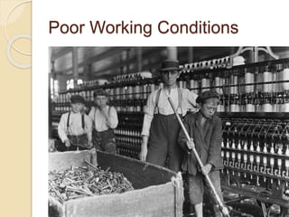 Poor Working Conditions 
 