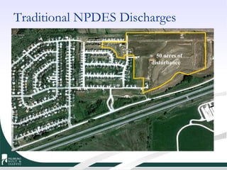 Traditional NPDES Discharges ≈   50 acres of disturbance 