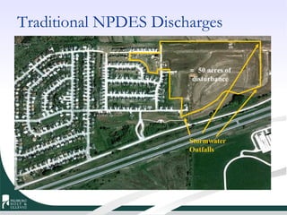 Traditional NPDES Discharges ≈   50 acres of disturbance Stormwater Outfalls 