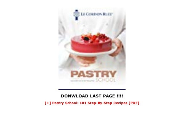 Pastry School 101 Step By Step Recipes Pdf Pastry School 101 Step By Step Recipes Pdf