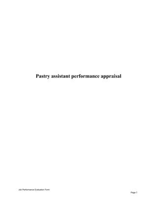 Pastry assistant performance appraisal
Job Performance Evaluation Form
Page 1
 