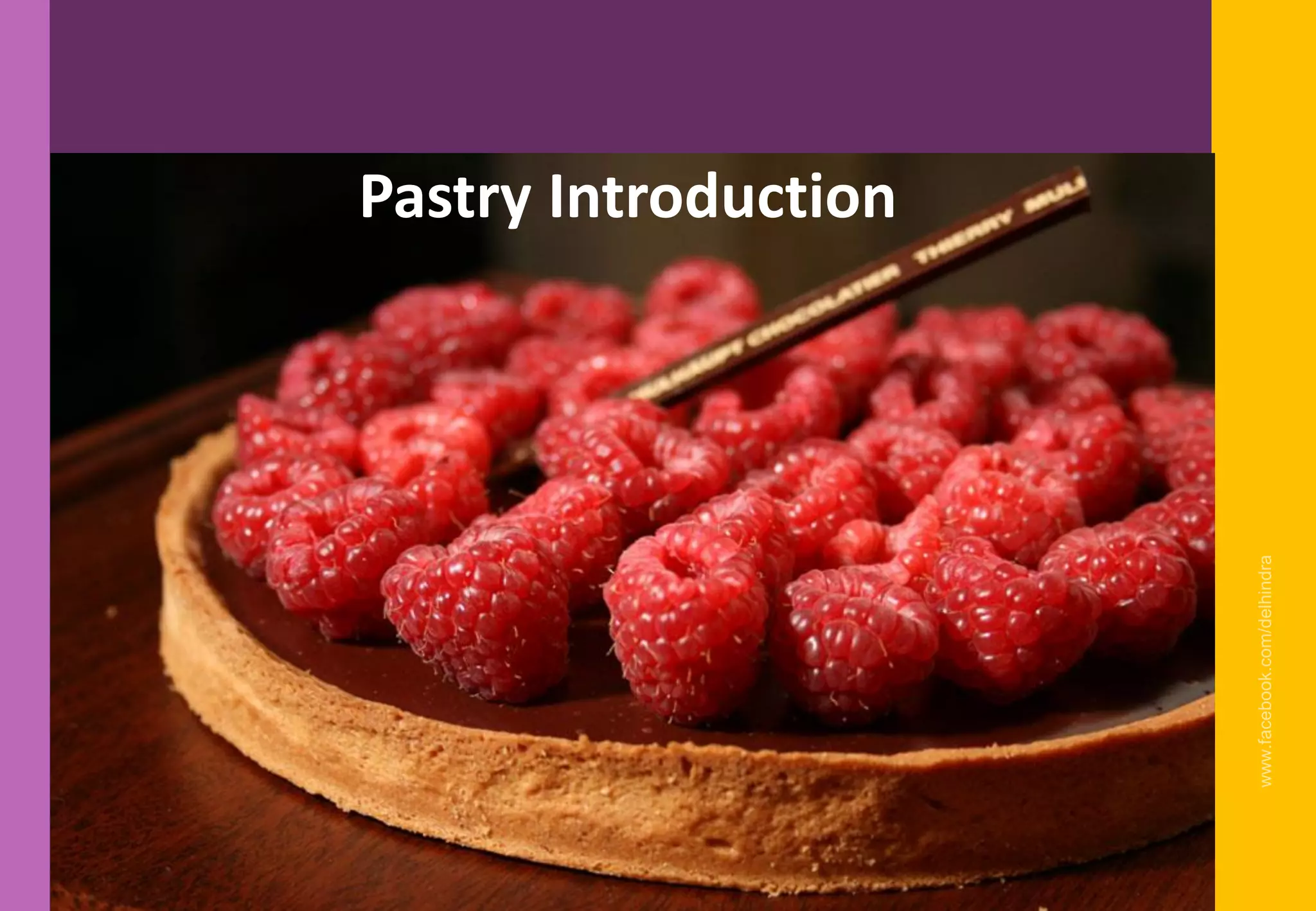 Pastry Introduction
www.facebook.com/delhindra
 