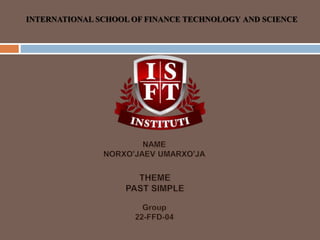 INTERNATIONAL SCHOOL OF FINANCE TECHNOLOGY AND SCIENCE
 