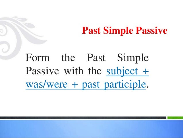 Past simple active and passive voices