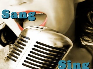 Sing
SangSang
 