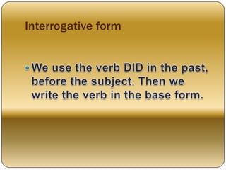 Interrogative form
 