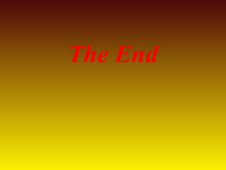 The End
 