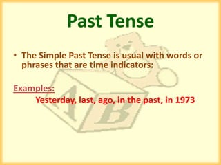 drink       drankForm of the VerbNOTEThe Past Simple is the same in all persons expect in the past tense of be.