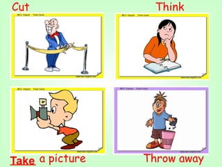 Throw awayTake a picture
ThinkCut
 