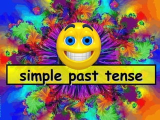 simple past tensesimple past tense
 