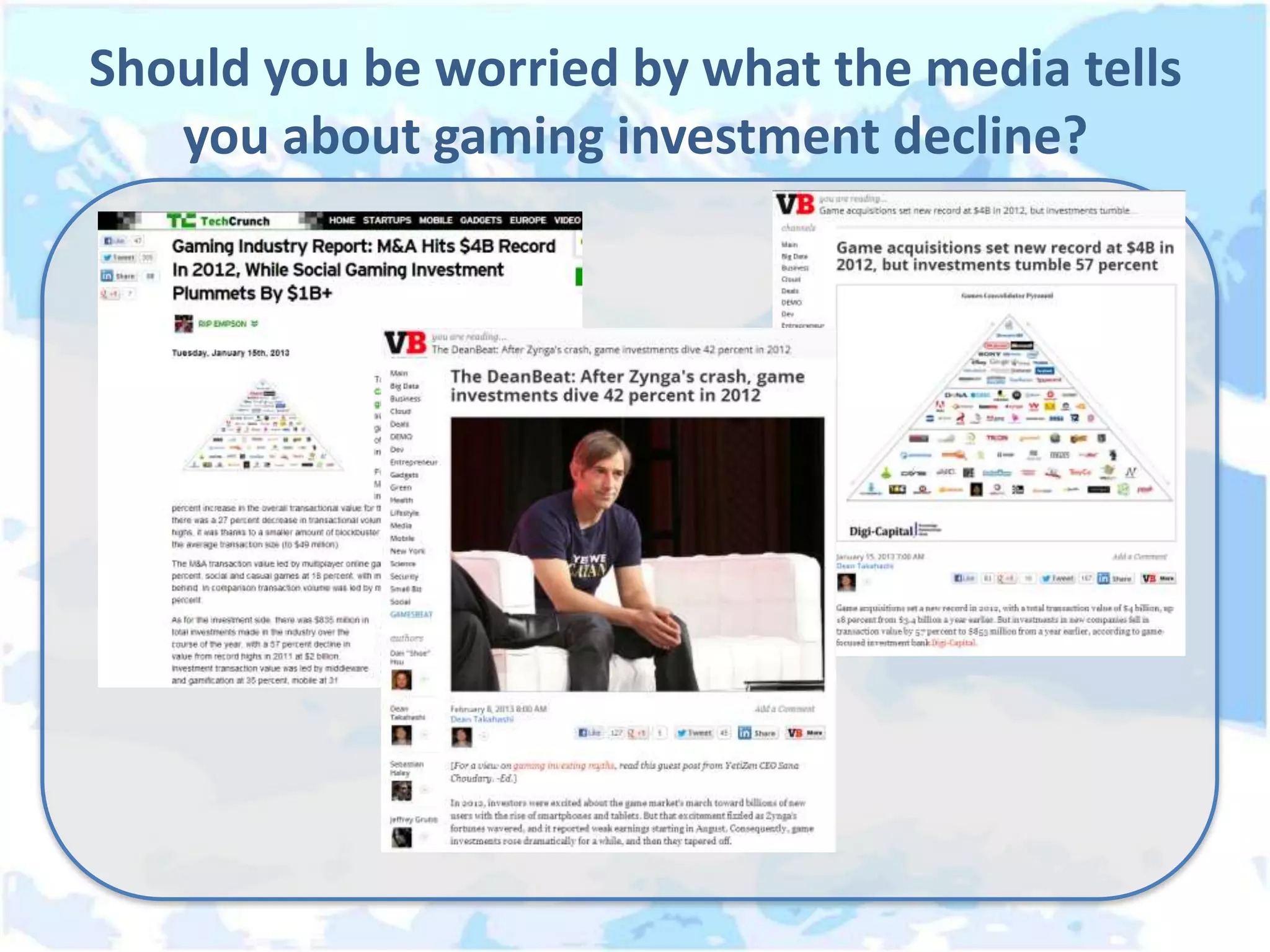 Should you be worried by what the media tells
   you about gaming investment decline?
 