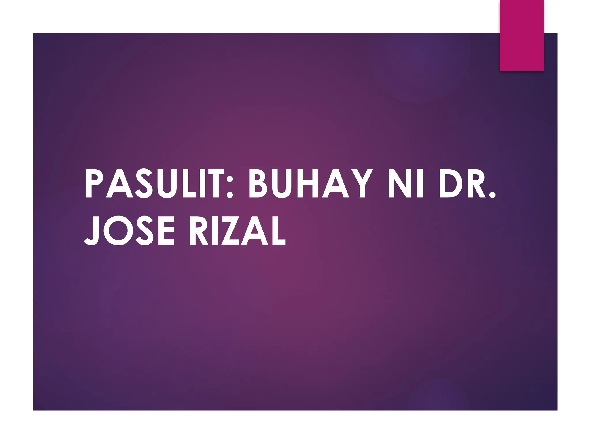Pagsusulit Sa Rizal isang pasulit patungkol sa talambuhay ni Dr. Jose Protacio Rizal ...