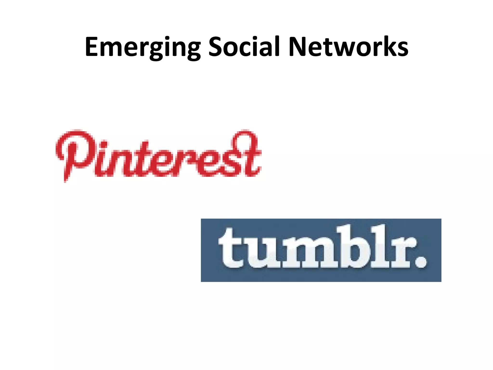 Emerging Social Networks 
