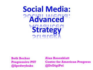 Beth Becker Progressive PST @Spedwybabs Alan Rosenblatt Center for American Progress @DrDigiPol 