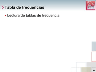 Tabla de frecuencias Lectura de tablas de frecuencia 
