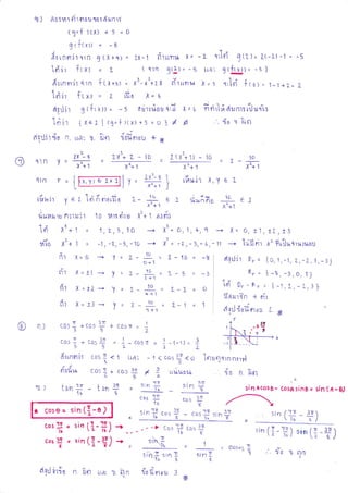 cU

)

dxnrt

A0 t111 g'rr oror:rol

t3"f ltxl + 5 = 0
r
g(t(x)l - -5
lv
l,rnnitcrn gcx+r) = L-1 titrrnu |= - 2- 1;1,6-1 llL), Lr-L) -1 ,
(ttn 39)=-s IrA:. qrftx))" -5 )
loi{r ftx: = |
'1
filtna',it qrn f Ix+st " xl- x'+Lx #r,tnu X=1 t:[n fcb),1_1+z=
1r,
r
[n21 T(x) = L tfio I.
u

-5

J

ry

-

'

b

d:rlir gcftxrt- -s otrrlrinuq""i x:6
[oir txel l rg,frcxt+5 =o J / A
dtiJjrdo n, rrfi: fl, f;tu-r irBnuu + I

dil,i s{u nm l'r] uqil

fr

,'. do rr" -2n

4a

qin

2L1
2x-s

LX-+7-1A _ 2(Ii1)-10

)= -:-=X"+

Xt+

1

{tn

l-=

rfixir y

t

e

X,Y)

-'1 ,d,
e 1 bn n

1x

I

X"+

1

Lt'- z I
X'+1 J

lv=

.{

fior[]B

L

1o

-

x'+

1O
_-=-

X'+

1

lfiuir

x,Y e

ri"ilfio

t-l
1

1

I
€l

*

1 0 ?rt dr il Xl+ 1 al oir
16i '+1 = l)?-)s,10 ---+ L=or1,4,9 ----' f,: o,t1,tZ. )13
vrio xL+1: -'l ,-L,-5,-10 ----n x'=-zr-3,-1,-11 ---+ liflrirx'fru'r]uiruluflll
10
cir X=o '--) ) = z- O+1 -- 2-- 1a - -Y ti{lrlr'r Dr = 1o,1,-1, L,-L,t,^3}
'ilwtnulu n1'reJi

1

gir X=!1

----.

):
'

fli )(=12--+ ):
,

f,r
@

n.)

X=

jj--+ t = Z- rc = t-1 .
1+1

rcrsaal [rd:

-,r

otur+

coso

1

drrJ

riuderuu

cas!. + co5 3tr
b57

* 9

-

*

<oos?.u

lnuoernnrrrl
ve

,'. 10 n, gJ6-l

lruuou

,.o

sinacosts- CosAsinB

----*

sin

rrd:

1,. 6ttn

'" (H

f;

cos]{ cosf,

sr-S =
sin I
1

'ilS {
f,od
"0, 3
sin

dtrl{rio n fin

"

L

:inIIcot{-cosf

c sin ti-i51
cos?! c ei6(i-?)

cosl.I

x

3

tanP tan* - sinH sin9f,
1b
B cusry
1bn ;G_
= six ({-e )

t-.

;

firrnerir

r

ilnxrTn a frt
I

cosl +cc,slI = -1 -cos1 = l-(-1)=
-5
7
5
L -

fl.)

R.

++1

cost *cos f + cosr =

/o{

= {_q, _l .,o,x}
1; Dr-Br " -t,L,-L,3)

2_-|0 = 2-5 = -3
1+1
2__ 10 = L_?_ _- o

D

{(

sin
cosuc

{

({

H)

da t,

=

sln (a-B)

_ 3T

zl

o,in
FJN

(i "#)

 