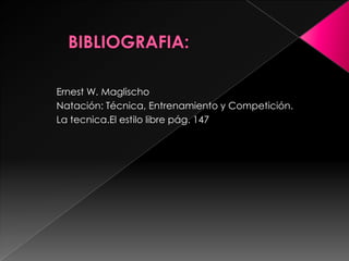 Ernest W. Maglischo
Natación: Técnica, Entrenamiento y Competición.
La tecnica.El estilo libre pág. 147

 