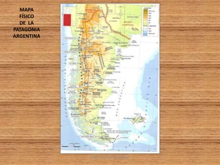 PROF. MARY SUASNÁBAR
MAPA
FÍSICO
DE LA
PATAGONIA
ARGENTINA
 