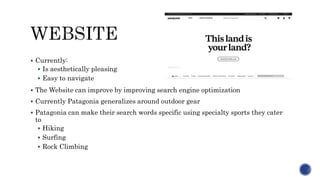  Currently:
 Is aesthetically pleasing
 Easy to navigate
 The Website can improve by improving search engine optimizat...