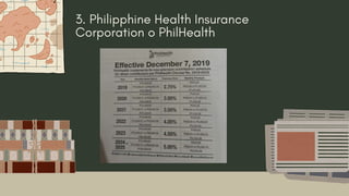3. Philipphine Health Insurance
Corporation o PhilHealth
 