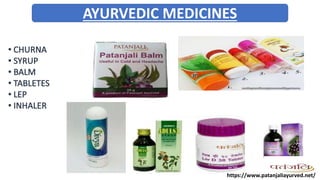 AYURVEDIC MEDICINES
https://www.patanjaliayurved.net/
 