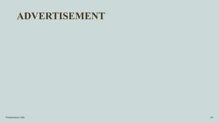 ADVERTISEMENT
Presentation title 14
 