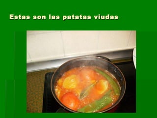 Estas son las patatas viudas  