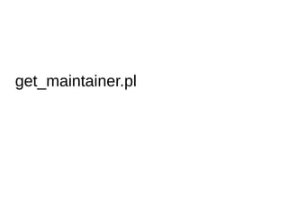 get_maintainer.pl
 