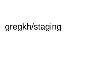 gregkh/staging
 