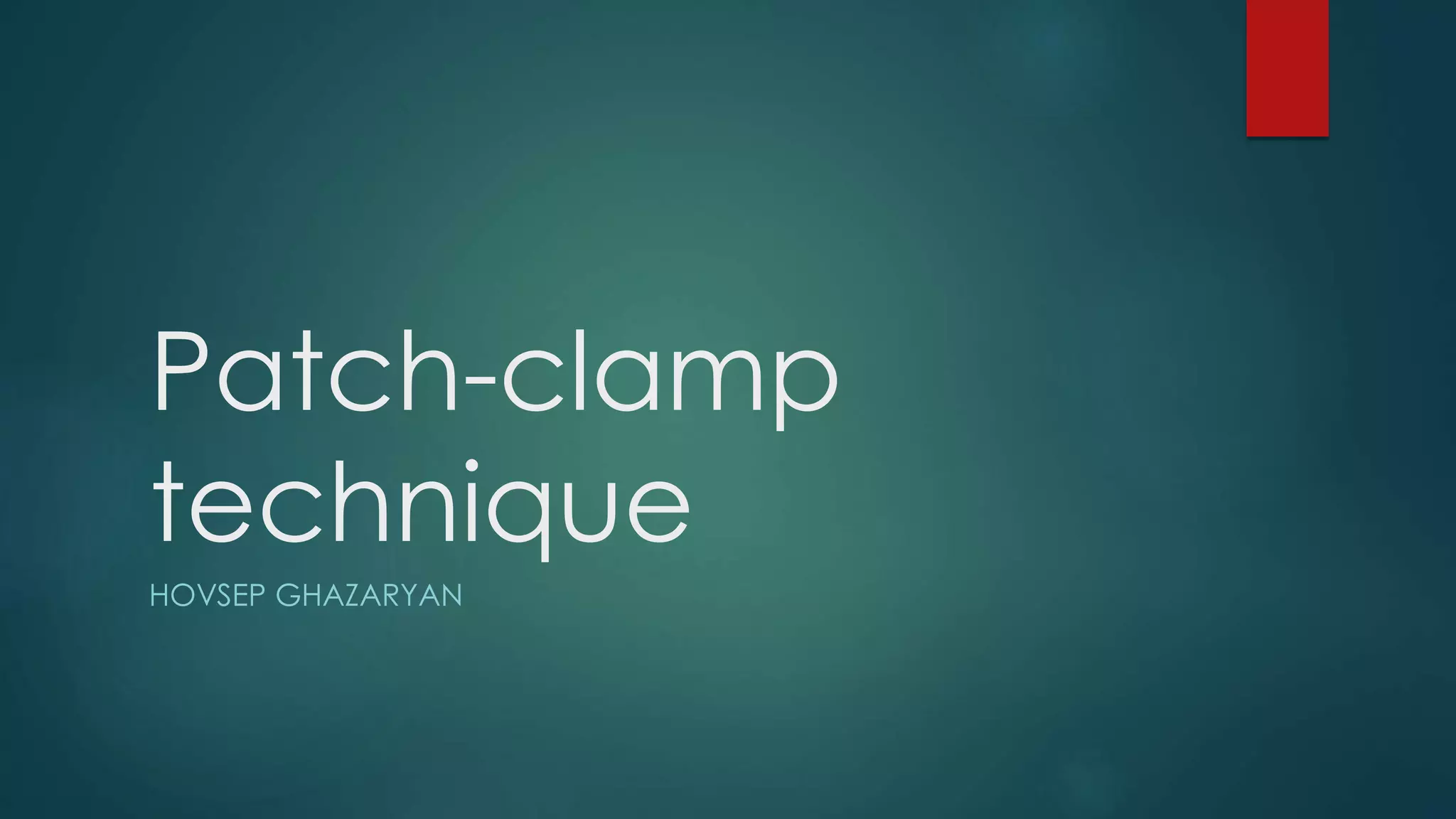 Patch clamp technique PPT