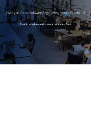 Task 1: Interface with a stock price data feed
 