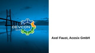 Axel Faust, Acosix GmbH
 