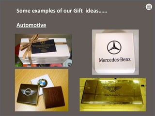 Some examples of our Gift ideas……

Automotive
 