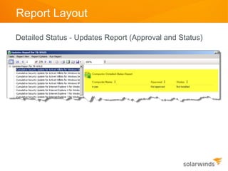 Report Layout

Detailed Status - Updates Report (Approval and Status)




                                                   - View 2 -
 