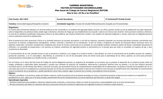 CARRERA MAGISTERIAL
FACTOR ACTIVIDADES COCURRICULARES
Plan Anual de Trabajo de Carrera Magisterial (PATCM)
Alza la Voz: ¡Di No a las Pandillas!
Ciclo Escolar: 2011-2012 Escuela Secundaria: 1ª Vertiente/4º Periodo Escolar
Temática: Comunidad Segura/Campañas Escolares Actividades Sugeridas: Círculos de Estudio/Talleres/Asesorías Grupales y/o Personalizadas.
Diagnóstico.
En nuestro país el fenómeno delictivo y el clima de violencia se han convertido en un problema de seguridad pública nacional. Los niños y jóvenes resulta una de las poblaciones de mayor exposición
ante la inseguridad y las prácticas ilícitas, dando lugar a dinámicas y factores de riesgo que van estableciendo una ecuación -cada vez con fuerza más creciente- entre juventud y violencia. Asimismo,
se trata de un problema multifacético (educativo-cultural y de salud pública), que produce disfunciones sociales, crea modelos de relaciones peligrosas y nocivas, tanto para la integridad personal
como la valoración social de los adolescentes.
Ante la presencia de estas situaciones críticas en la sociedad mexicana, las escuelas secundarias, y con ella los maestros, requieren responder con acciones educativas inclusivas y pertinentes que
reconozcan las diversas configuraciones demográficas, sociales, culturales y familiares de sus estudiantes. Si bien los Planes y Programas de Estudio de Educación Básica reconocen entre sus
objetivos, desarrollar y promover competencias ciudadanas para actuar de manera constructiva en la sociedad, las comunidades escolares (maestros, padres de familia, autoridades educativas) se
enfrentan a la necesidad de proporcionar a los alumnos las mejores condiciones de seguridad durante su permanencia en la escuela para que estas se consoliden en espacios de paz y sana
convivencia en diversidad.
El reconocimiento de las más variadas formas en que se presenta la violencia y sus riesgos en el entorno escolar (…describirlas), así como el conocimiento de las posibles acciones de cuidado y
prevención existentes y en mi comunidad (…describirlas), se convierten en uno de los principales temas de interés social para el aprendizaje de los niños y jóvenes, así como para promover
comportamientos responsables en el ámbito escolar y comunitario.
Por tal motivo, en el marco del Plan Anual de Trabajo de Carrera Magisterial presento un programa de actividades co-curriculares que se propone el desarrollo de un proyecto escolar sobre los
riesgos, problemas y potenciales daños personales y sociales que conllevan las prácticas de vandalismo, delincuencia y asociación delictiva entre los jóvenes, a la vez que ofrecerá opciones
recreativas para el uso del tiempo libre dentro y fuera de la escuela, que promoverán formas de comportamientos responsables de los adolescentes. Se plantea el estudio de las pandillas por ser un
caso típico que ocurre en la adolescencia y juventud asociado con formas de comportamiento proclives al ejercicio de la violencia como vías para la autoafirmación de la identidad, el reconocimiento
social y la resolución de sus problemas (…puede extenderse a otras tribus urbanas, según la situación de su estado, comunidad y/o entorno escolar).
Objetivo.
Informar y sensibilizar a los alumnos, padres de familia y maestros, sobre las prácticas entre los jóvenes asociadas con actos y mecanismos proclives al ejercicio de la violencia, en específico el
pandillerismo (u otro, según que se ha seleccionado), proponiendo formas de comportamiento y acciones específicas que favorecen su desarrollo integral.
Aprendizajes Esperados.
- Identifica condiciones para establecer relaciones interpersonales armónicas y constructivas, desde una visión de autonomía y responsabilidad social en la toma de decisiones
- Rechaza situaciones que dañan las relaciones afectivas y promueve formas de convivencia respetuosas de la dignidad humana en contextos sociales diversos.
 