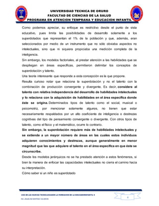 UNIVERSIDAD TECNICA DE ORURO
FACULTAD DE CIENCIAS DE LA SALUD
PROGRAMA EN ATENCION TEMPRANA Y EDUCACION INFANTIL
4
USO DE ...