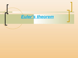 Euler’s theorem
 