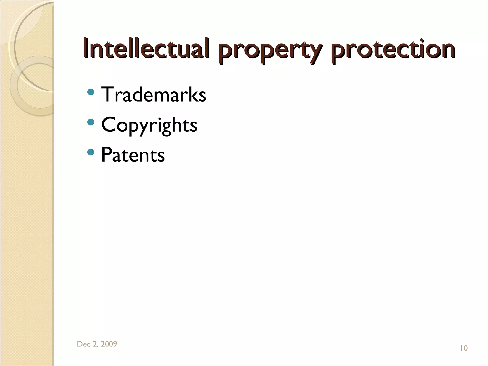 Intellectual property protection Trademarks Copyrights Patents Jun 7, 2009 