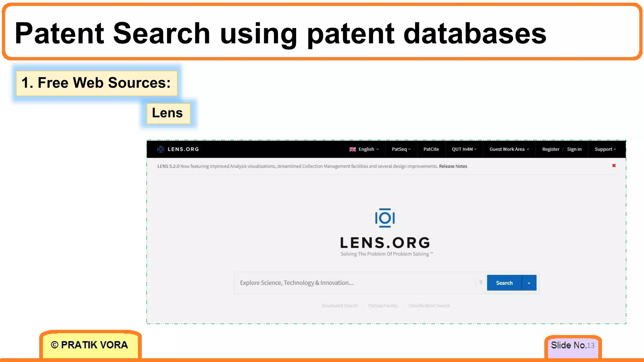 Patent Search using patent databases
13
1. Free Web Sources:
Lens
 