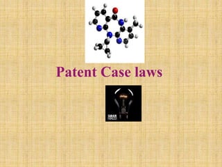 Patent Case laws
 