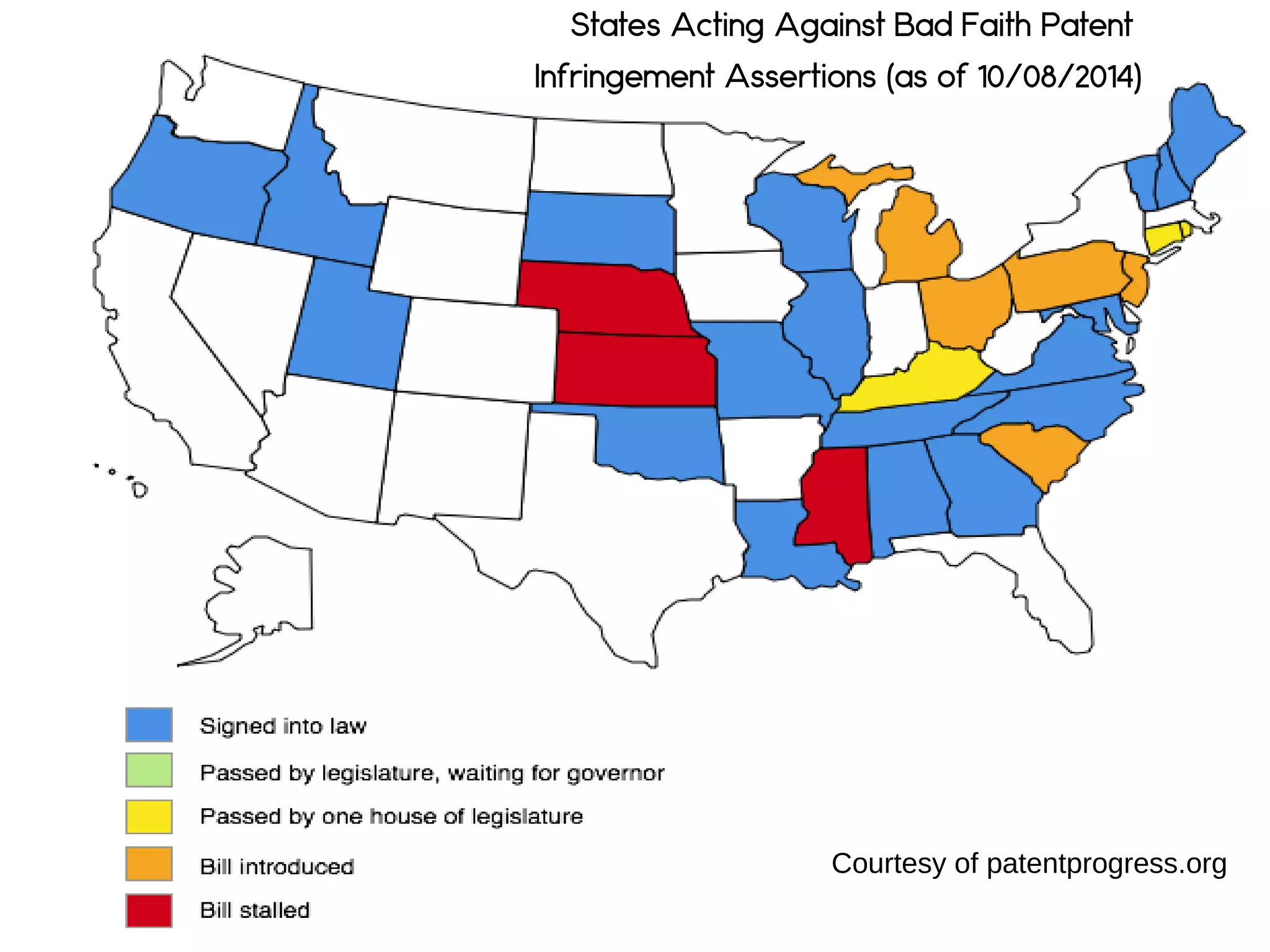 Courtesy of patentprogress.org
States Acting Against Bad Faith Patent
Infringement Assertions (as of 10/08/2014)
 