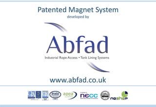 Patented Magnet System
developed by
www.abfad.co.uk
 