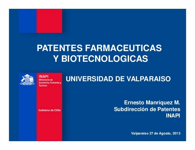 Patentes farmacéuticas y biotecnológicas. ernesto manriquez Patentes farmacéuticas y biotecnológicas. ernesto manriquez