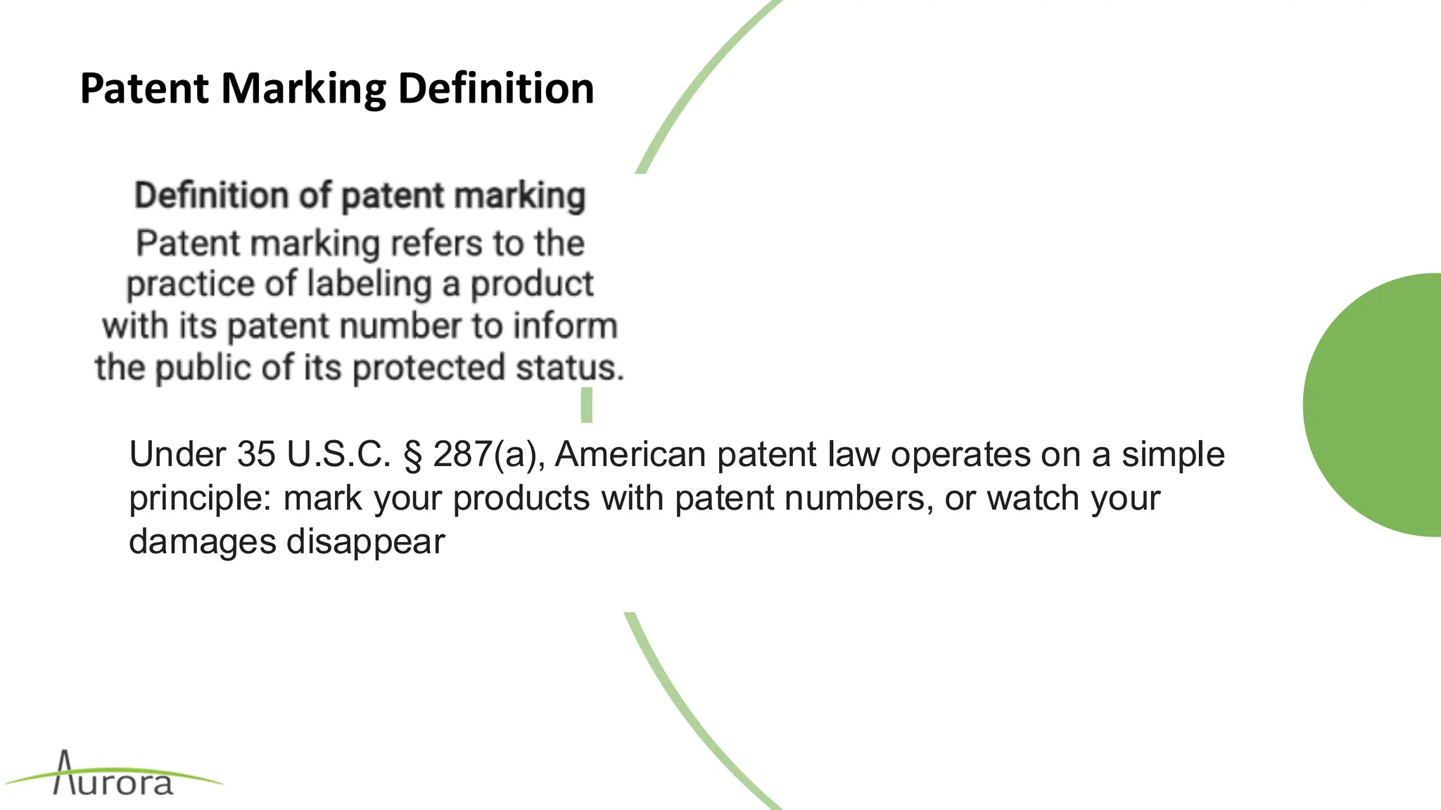 Patent Marking Definition
Under 35 U.S.C. § 287(a), American patent law operates on a simple
principle: mark your products with patent numbers, or watch your
damages disappear
 