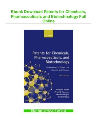 Ebook Download Patents for Chemicals,
Pharmaceuticals and Biotechnology Full
Online
Sign up for your free trial
 