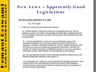 N e w L a w s – A ppa re n t ly G o o d
           L e g is la t io n s
 