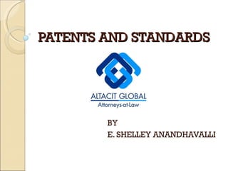 PATENTS AND STANDARDS BY E. SHELLEY ANANDHAVALLI 