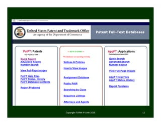 • Can search 
Copyright FLYNN IP LAW 2016     12
 