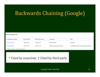 Backwards	Chaining	(Google)
Copyright FLYNN IP LAW 2016     42
 