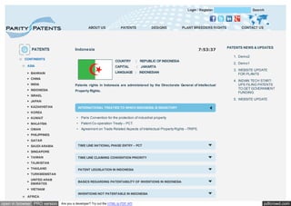 Login / Register

ABOUT US

PATENTS

PATENTS

DESIGNS

PLANT BREEDERS RIGHTS

7:53:37

Indonesia

CONTACT US

PATENTS NEWS & UPDATES
1. Demo2

CONTINENTS

COUNTRY

: REPUBLIC OF INDONESIA

CAPITAL

ASIA

: JAKARTA

LANGUAGE : INDONESIAN

BAHRAIN
CHINA
INDIA

Patents rights in Indonesia are administered by the Directorate General of Intellectual

INDONESIA

Property Rights.

ISRAEL

2. Demo1
3. WEBSITE UPDATE
FOR PLANTS
4. INDIAN TECH STARTUPS FILING PATENTS
TO GET GOVERNMENT
FUNDING
5. WEBSITE UPDATE

JAPAN
KAZAKHSTAN

Search

INTERNATIONAL TREATIES TO WHICH INDONESIA IS SIGNATORY

KOREA
KUWAIT

• Paris Convention for the protection of industrial property

MALAYSIA

• Patent Co-operation Treaty – PCT.

OMAN

• Agreement on Trade Related Aspects of Intellectual Property Rights –TRIPS.

PHILIPPINES
QATAR
SAUDI ARABIA

TIME LINE NATIONAL PHASE ENTRY – PCT

SINGAPORE
TAIWAN

TIME LINE CLAIMING CONVENTION PRIORITY

TAJIKISTAN
THAILAND

PATENT LEGISLATION IN INDONESIA

TURKMENISTAN
UNITED ARAB
EMIRATES

BASICS REGARDING PATENTABILITY OF INVENTIONS IN INDONESIA

VIETNAM
AFRICA

open in browser PRO version

INVENTIONS NOT PATENTABLE IN INDONESIA

Are you a developer? Try out the HTML to PDF API

pdfcrowd.com

 